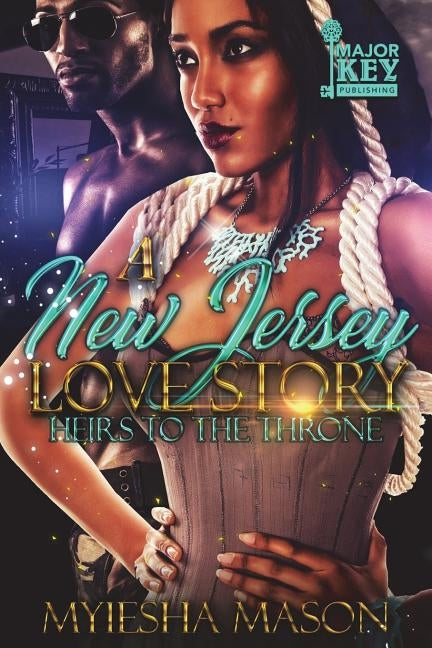 A New Jersey Love Story: Heirs to the Throne by Mason, Myiesha