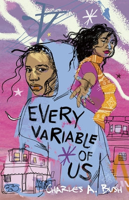 Every Variable of Us by Bush, Charles a.