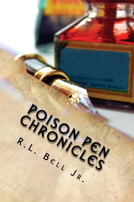 Poison Pen Chronicles: Epiphany 1:43 by Bell Jr, R. L.