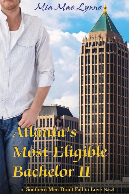 Atlanta's Most Eligible Bachelor II by Hupertz, Lex