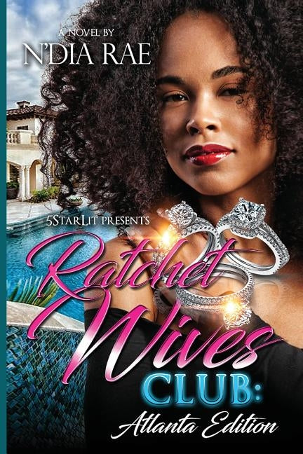 Ratchet Wives Club: Atlanta Edition by Rae, N'Dia
