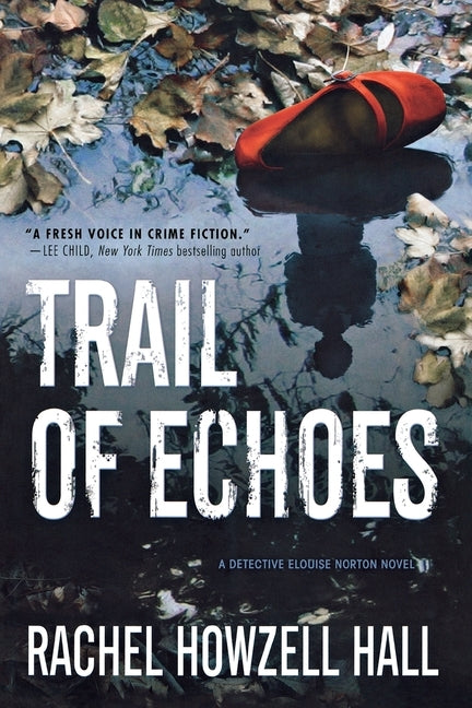 Trail of Echoes by Hall, Rachel Howzell