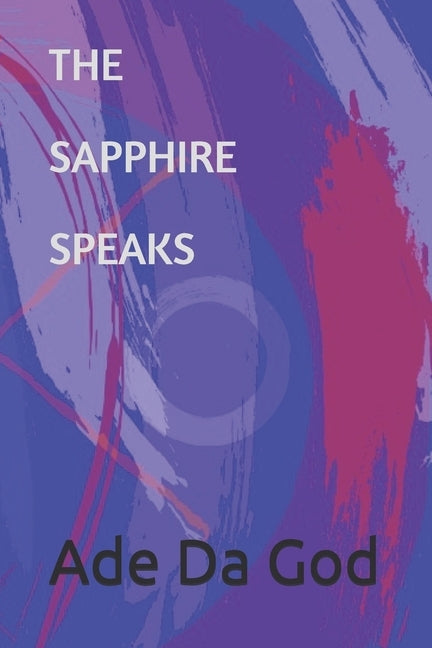 The Sapphire Speaks by Johnson, Shavonne