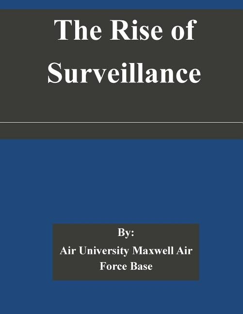 The Rise of Surveillance by Air University Maxwell Air Force Base