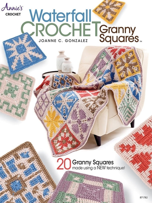 Waterfall Crochet Granny Squares by Gonzalez, Joanne