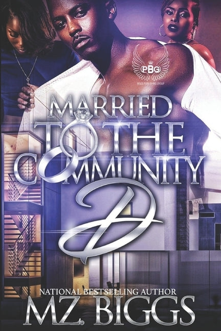 Married To The Community D by Biggs, Mz