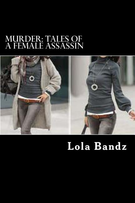 Murder: Tales of A Female Assassin by Bandz, Lola
