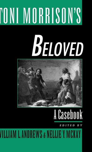 Toni Morrison's Beloved: A Casebook by Andrews, William L.