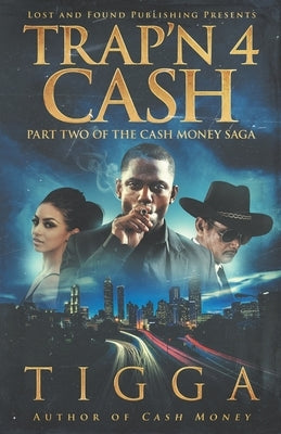 Trap'n 4 Cash by Tigga