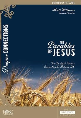 The Parables of Jesus Participant's Guide by Williams, Matt