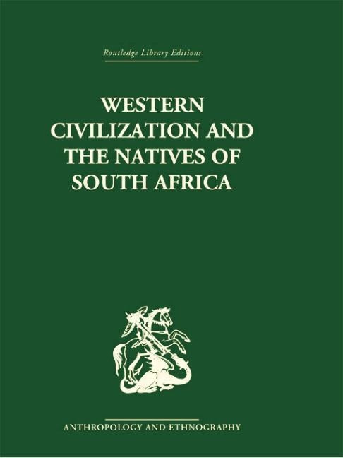 Western Civilization in Southern Africa: Studies in Culture Contact by Schapera, Isaac