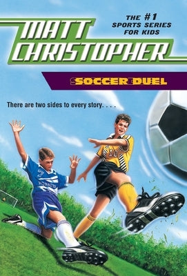 Soccer Duel: There Are Two Sides to Every Story... by Christopher, Matt