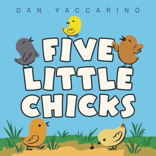 Five Little Chicks by Yaccarino, Dan