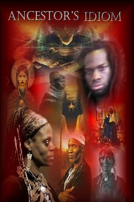 Ancestor's Idioms by McHelle, D.