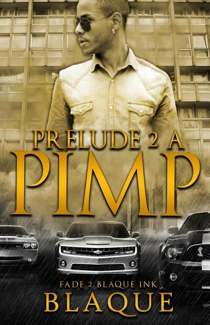 Prelude 2 A Pimp by Angel, Blaque