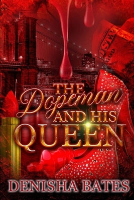 The Dopeman and His Queen by Bates, Denisha
