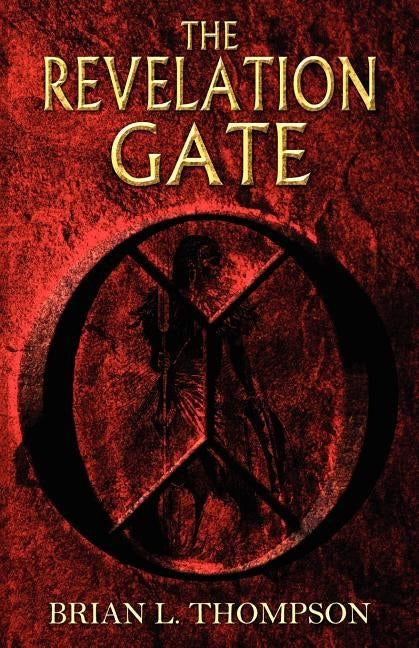 The Revelation Gate by Thompson, Brian L.