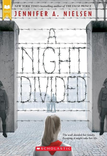 A Night Divided (Scholastic Gold) by Nielsen, Jennifer A.