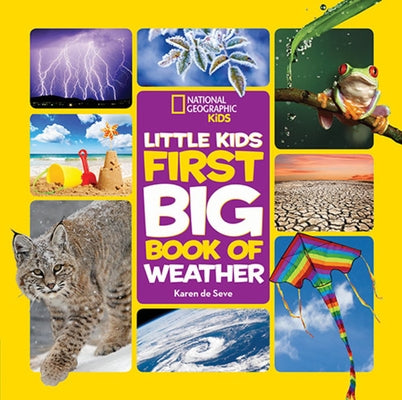 National Geographic Little Kids First Big Book of Weather by Seve, Karen