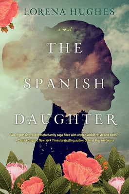 The Spanish Daughter: A Gripping Latinx Historical Novel by Hughes, Lorena