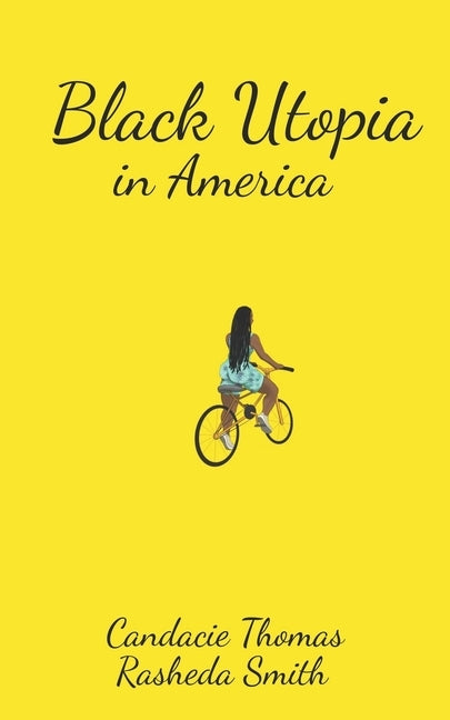 Black Utopia in America by Smith, Rasheda