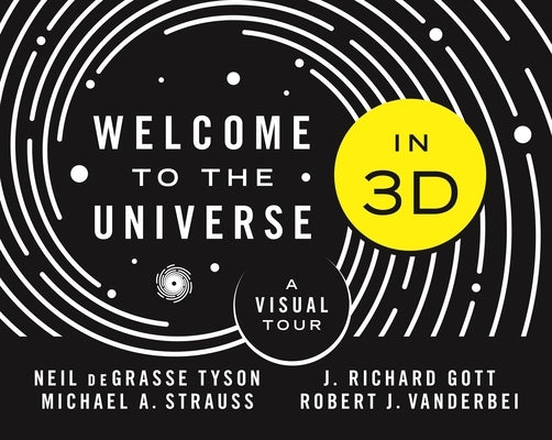 Welcome to the Universe in 3D: A Visual Tour by Tyson, Neil Degrasse