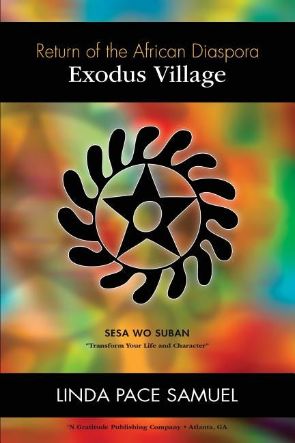 Exodus Village - Return of the African Diaspora by Samuel, Linda Pace