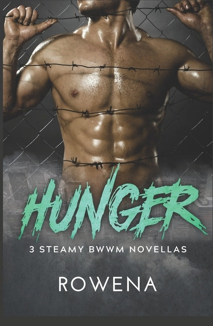 Hunger: 3 Steamy BWWM Novellas by Rowena