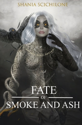 A Fate of Smoke and Ash by Scichilone, Shania