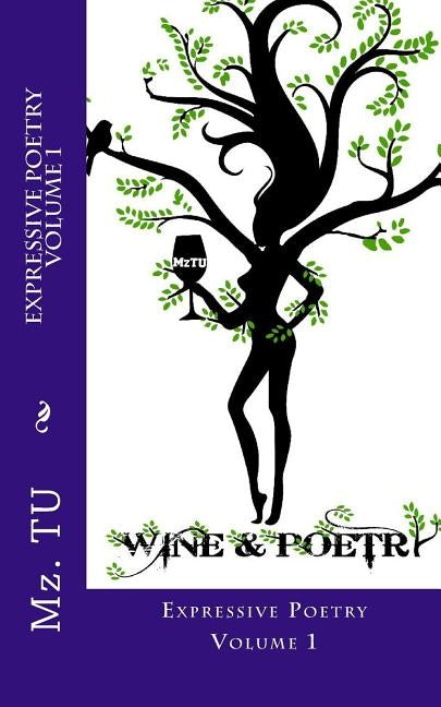 Expressive Poetry: Volume 1 by Tu, Mz