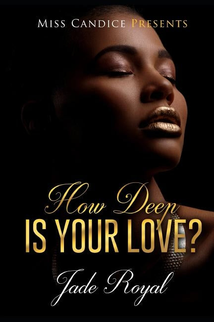 How Deep Is Your Love? by Royal, Jade
