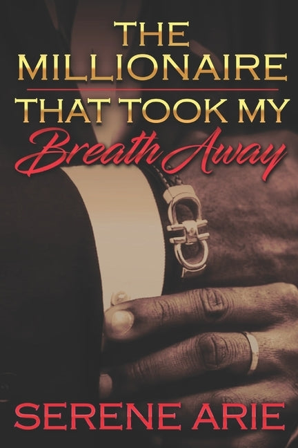The Millionaire That Took My Breath Away: Cupid's Valentine by Arie, Serene