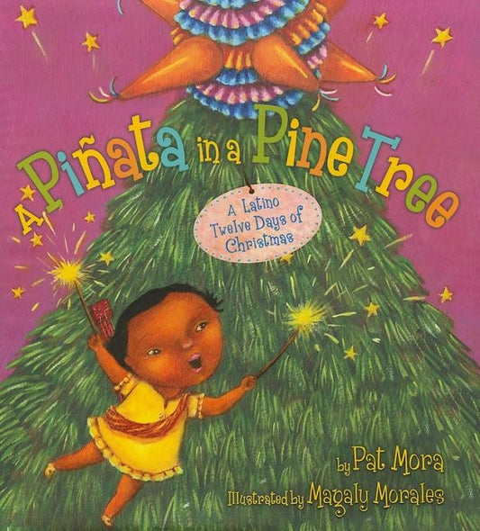 A Piñata in a Pine Tree: A Latino Twelve Days of Christmas by Mora, Pat