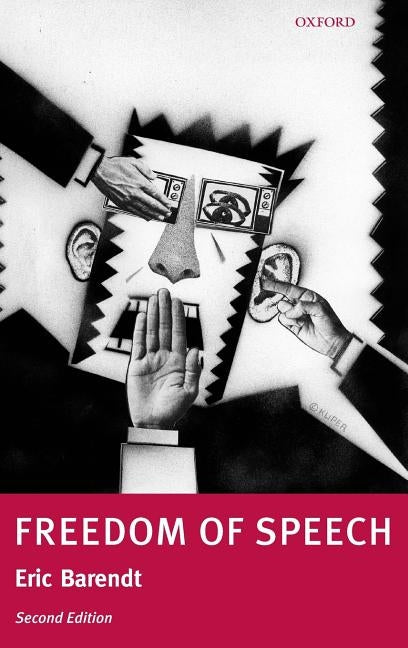 Freedom of Speech by Barendt, Eric