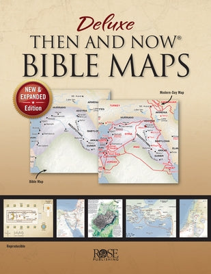Deluxe Then & Now Bible Maps - Paperback by Rose Publishing