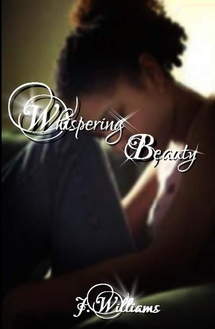Whispering Beauty by Williams, J.