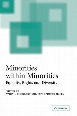 Minorities Within Minorities: Equality, Rights and Diversity by Eisenberg, Avigail I.