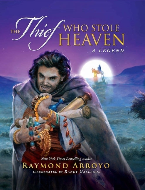 The Thief Who Stole Heaven by Arroyo, Raymond