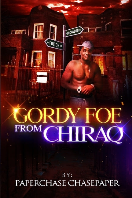 Gordy FOE from Chiraq by Chase Paper, Paper Chaser