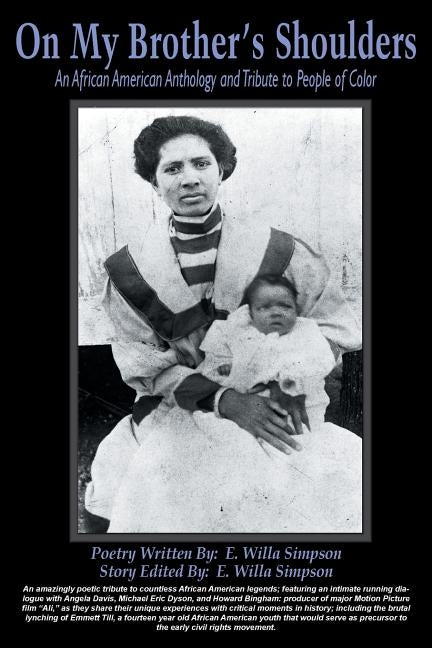 On My Brother's Shoulders: An African American Anthology and Tribute to People of Color by Simpson, E. Willa