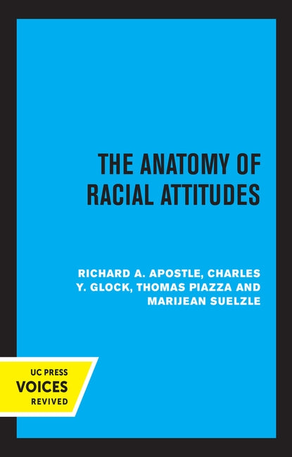 The Anatomy of Racial Attitudes by Apostle, Richard A.