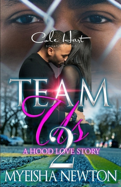 Team Us 2: A Hood Love Story by Newton, Myeisha