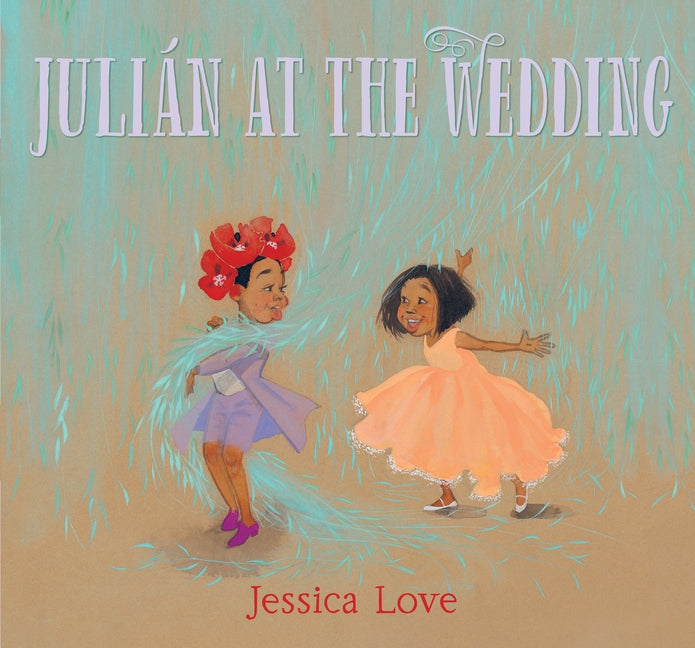 Julián at the Wedding by Love, Jessica