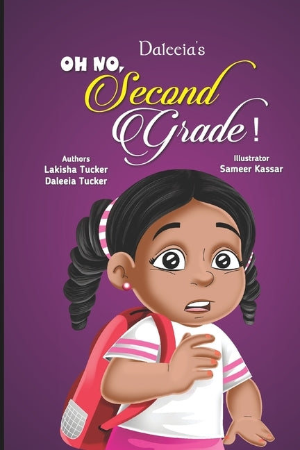 Daleeia's Oh No, Second Grade! by Tucker, Daleeia E.