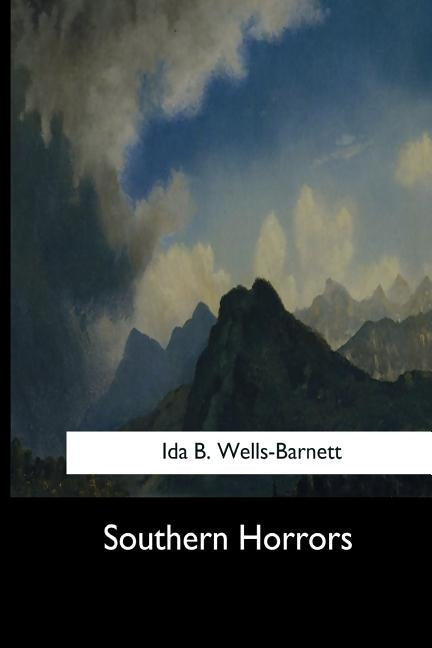 Southern Horrors by Wells-Barnett, Ida B.