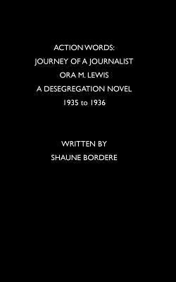 Action Words: Journey of a Journalist by Bordere, Shaune Estelle