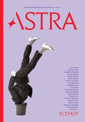 Astra Magazine, Ecstasy: Issue One by Spiegelman, Nadja