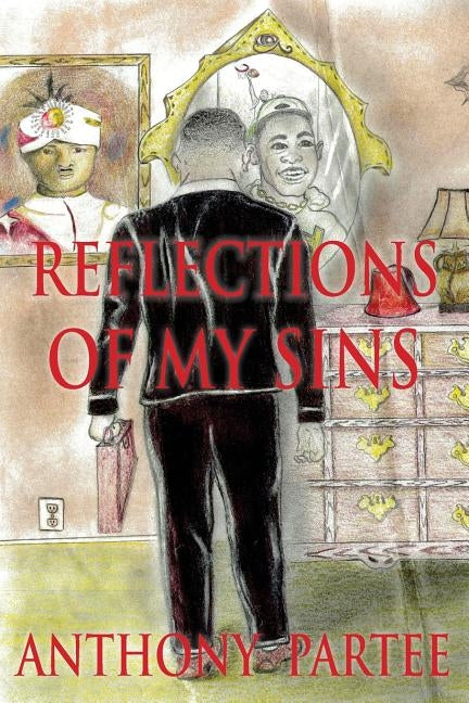 Reflections of My Sins by Partee, Anthony