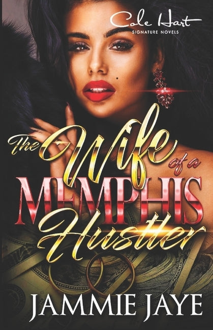 The Wife Of A Memphis Hustler: An African American Romance Novel by Jaye, Jammie