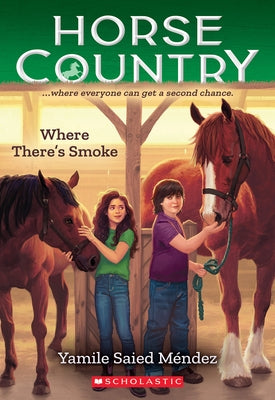 Where There's Smoke (Horse Country #3) by Méndez, Yamile Saied